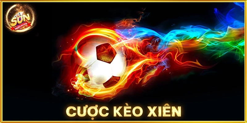 Cược Kèo Xiên