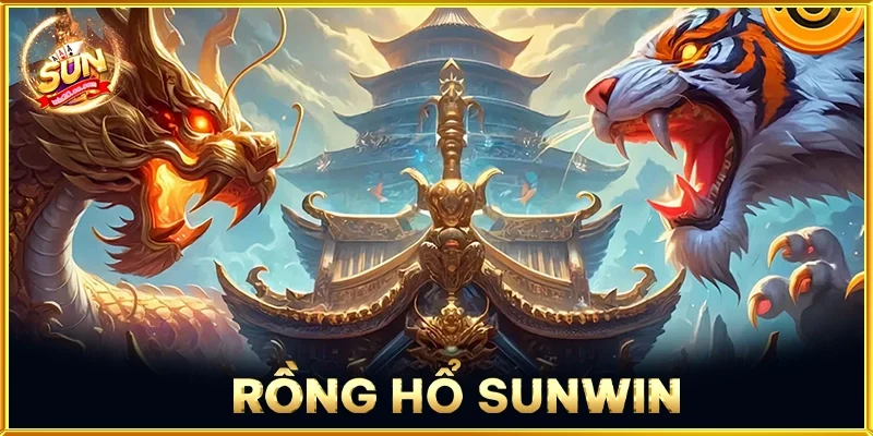 Rồng Hổ SUNWIN
